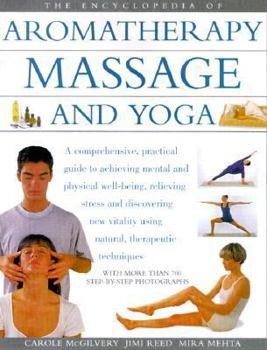 Encyclopedia of Aromatherapy, Massage and Yoga - used