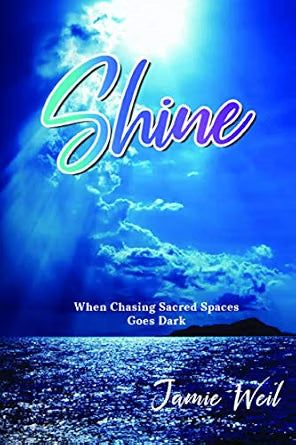 Shine:  When Chasing Sacred Spaces Goes Dark