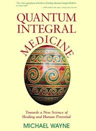 Quantum Integral Medicine