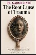 The Root Cause of Trauma