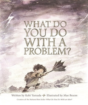 What do you do with a Problem?